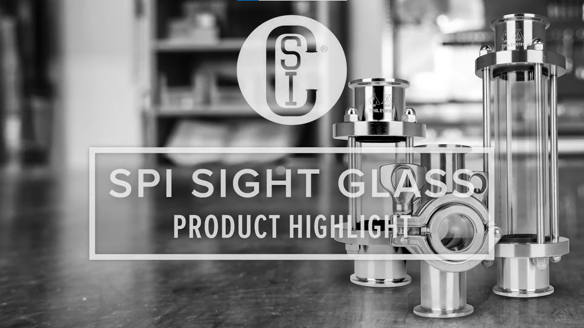 SPI Sight Glass Product Highlight